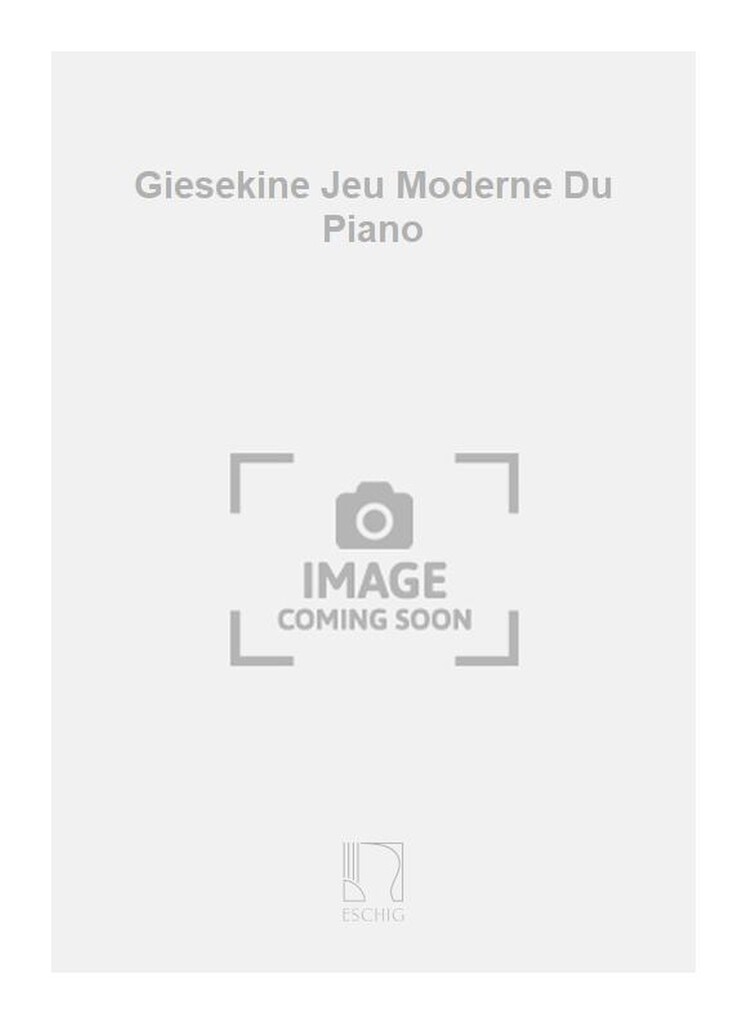 Giesekine Jeu Moderne Du Piano
